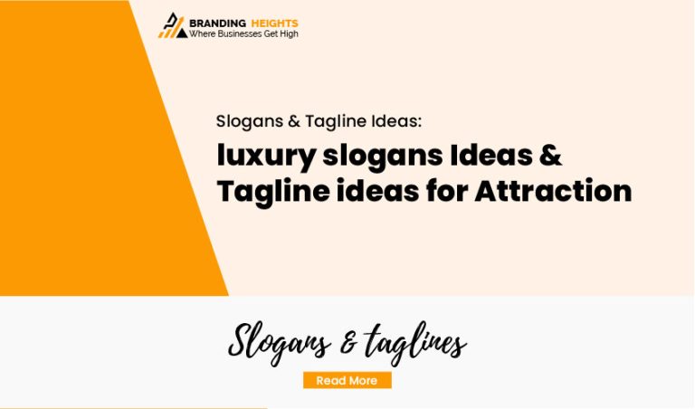 Luxury Slogans Ideas Tagline Ideas For Attraction Branding Heights