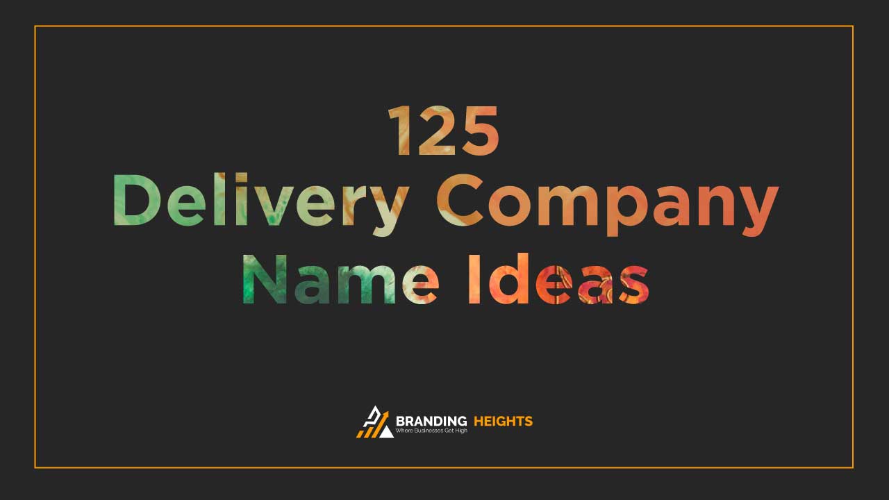 125 Catchy Delivery Company Names Ideas Suggestions To Gain More