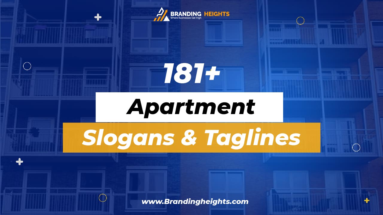 Apartment slogans & tagline ideas