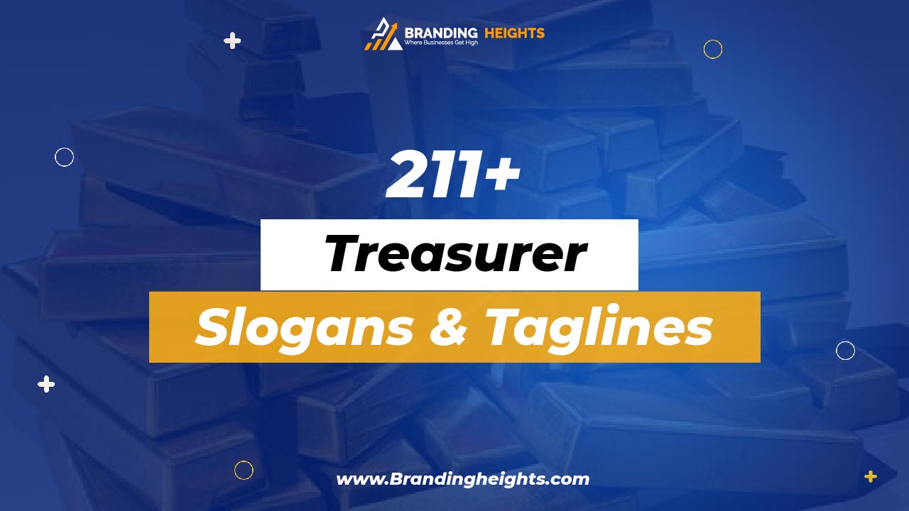 Treasurer Slogans & tagline ideas & Suggestions