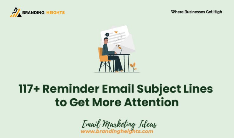 107 Attention Grabbing Email Subject Lines That Get Opened   Reminder Email Subject Lines 768x452 