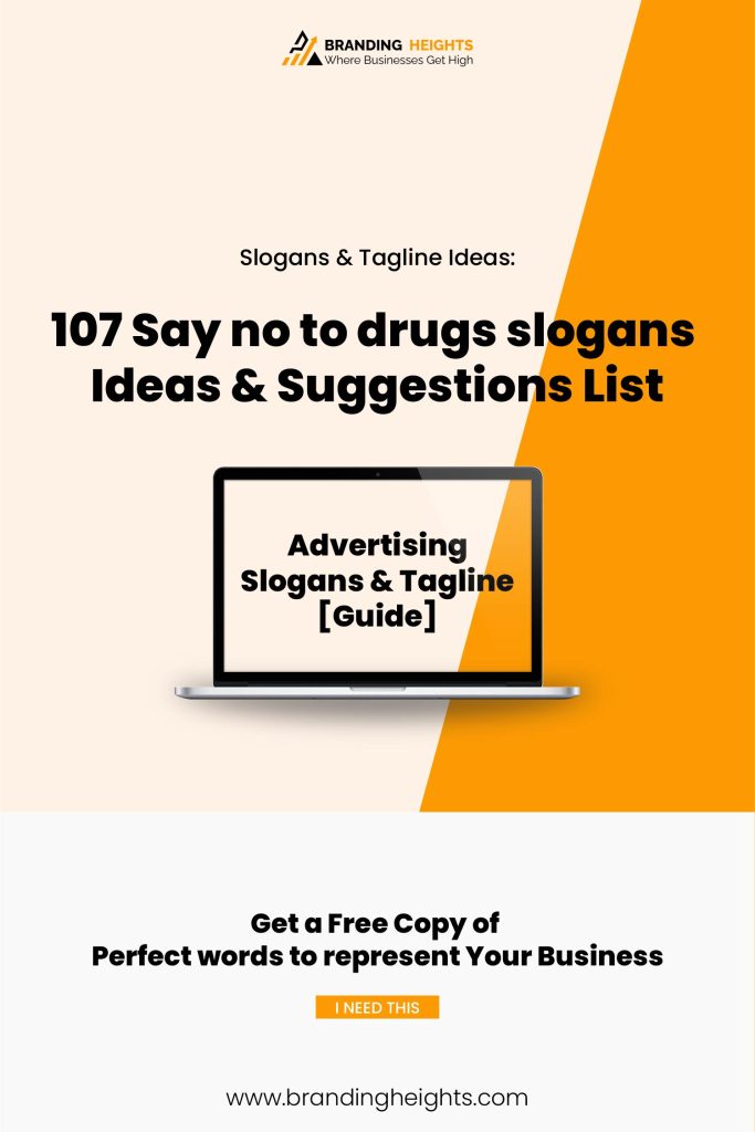 Best 107 Say no to drugs slogans Ideas & Suggestions List
