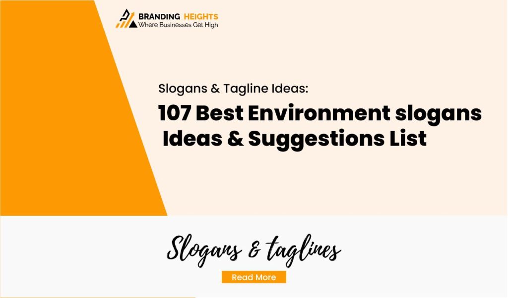 Most 107 Best Environment slogans Ideas & Suggestions List