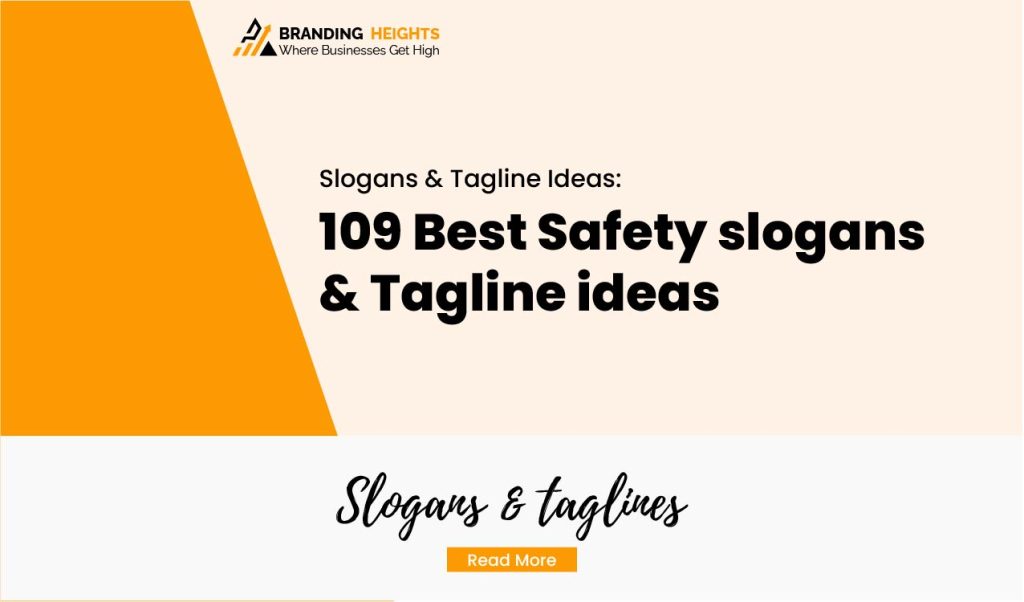 Most 109 Best Safety slogans & Tagline ideas