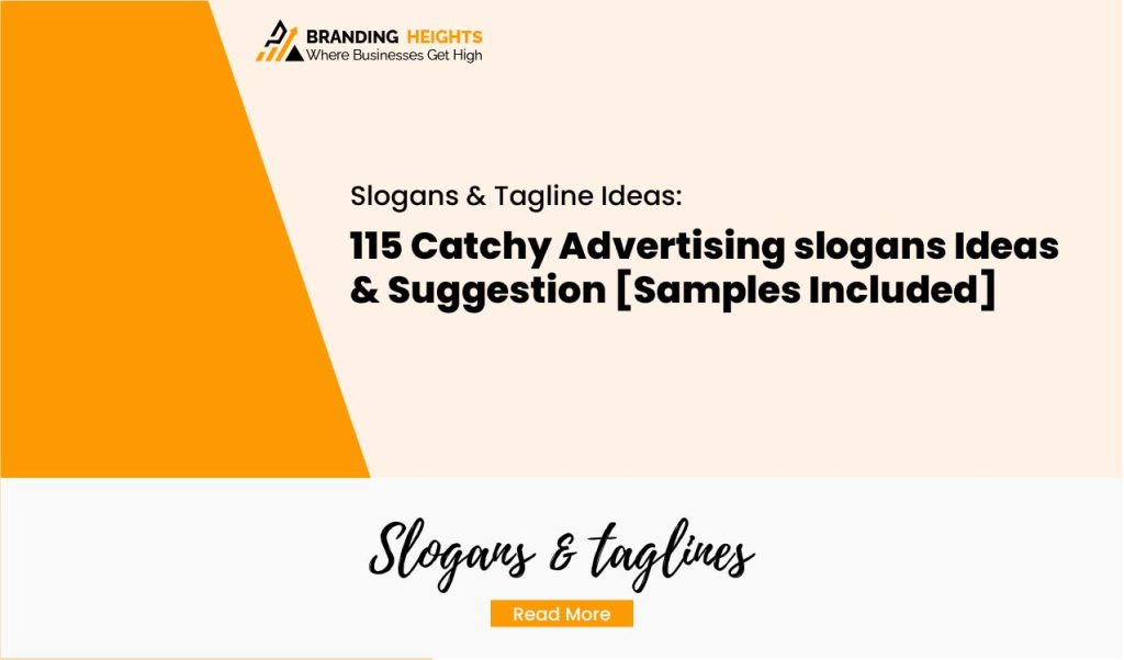 Most 115 Catchy Advertising slogans Ideas & Suggestion [Samples Included]