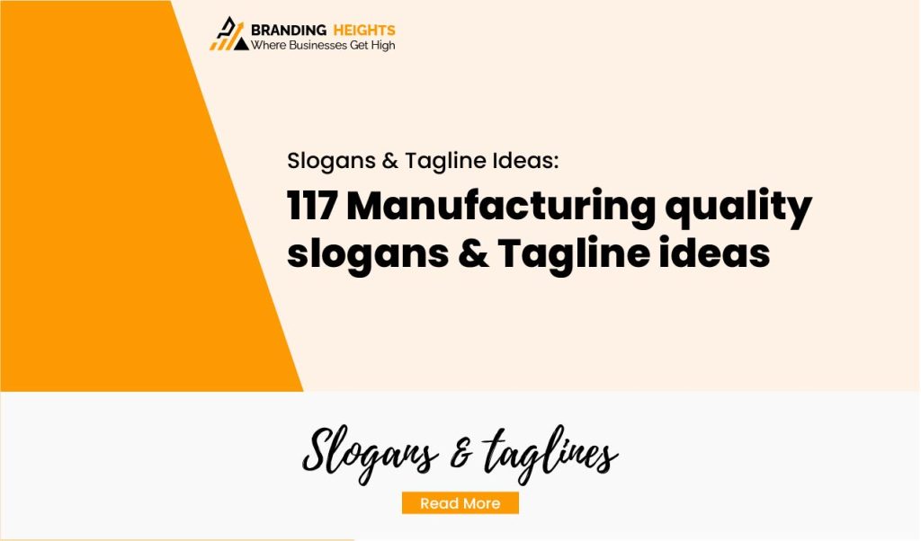 Most 117 Manufacturing quality slogans & Tagline ideas