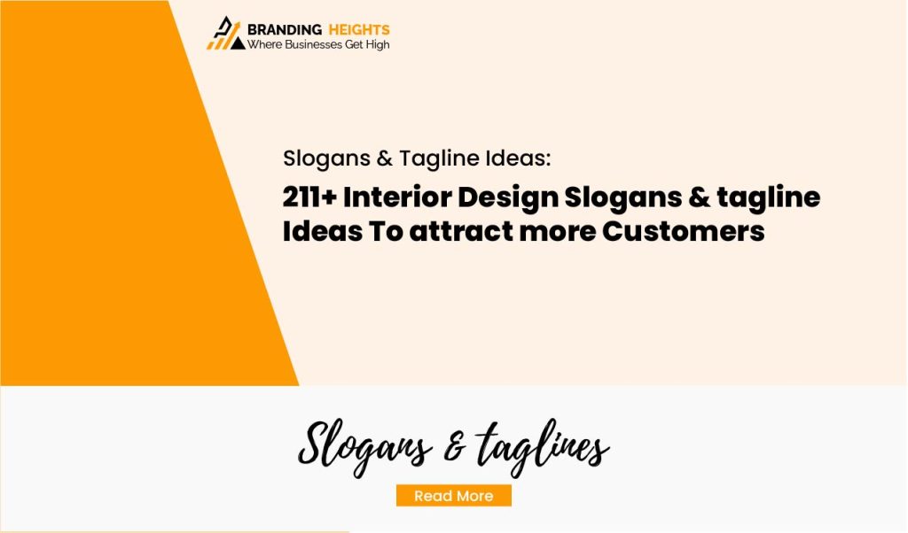 Most 211+ Interior Design Slogans & tagline Ideas To attract more Customers