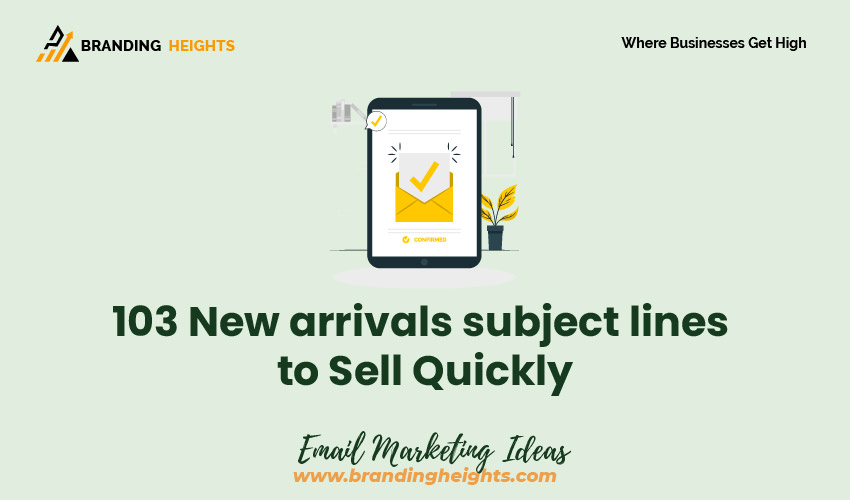 New arrivals subject lines