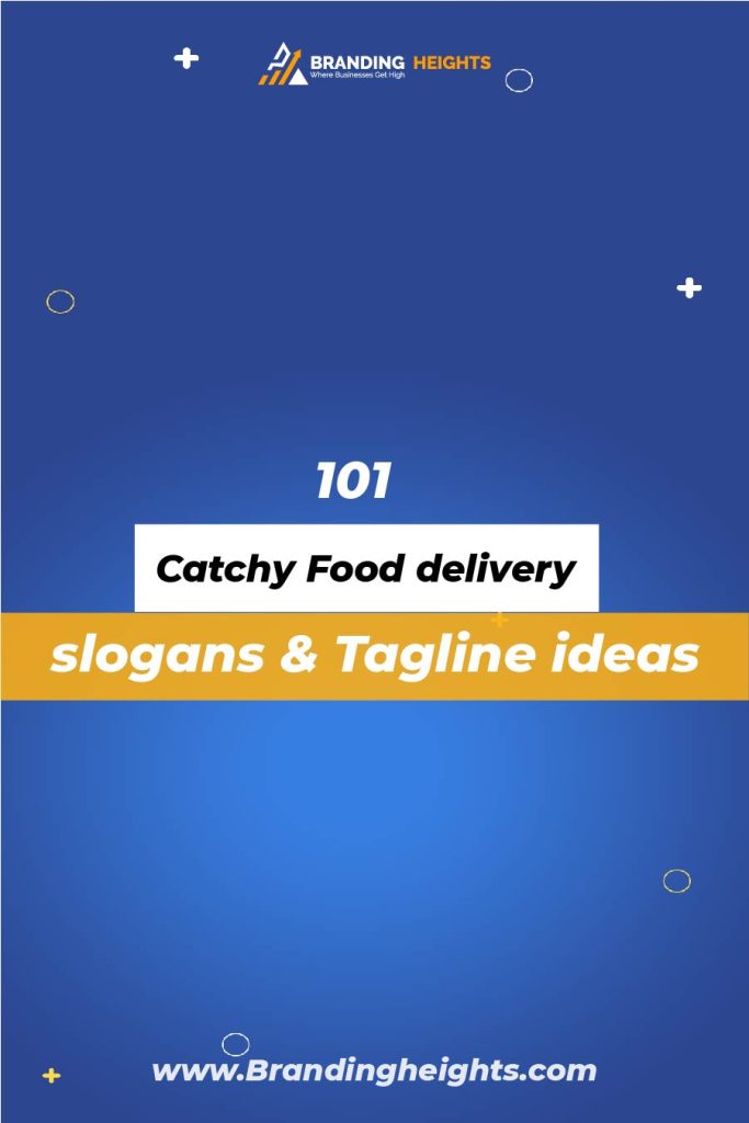 Catchy Food Delivery Slogans Ideas Taglines Branding Heights