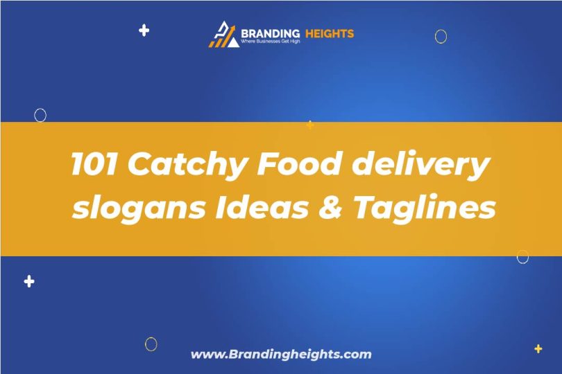 101 Catchy Food delivery slogans Ideas & Taglines - Branding Heights