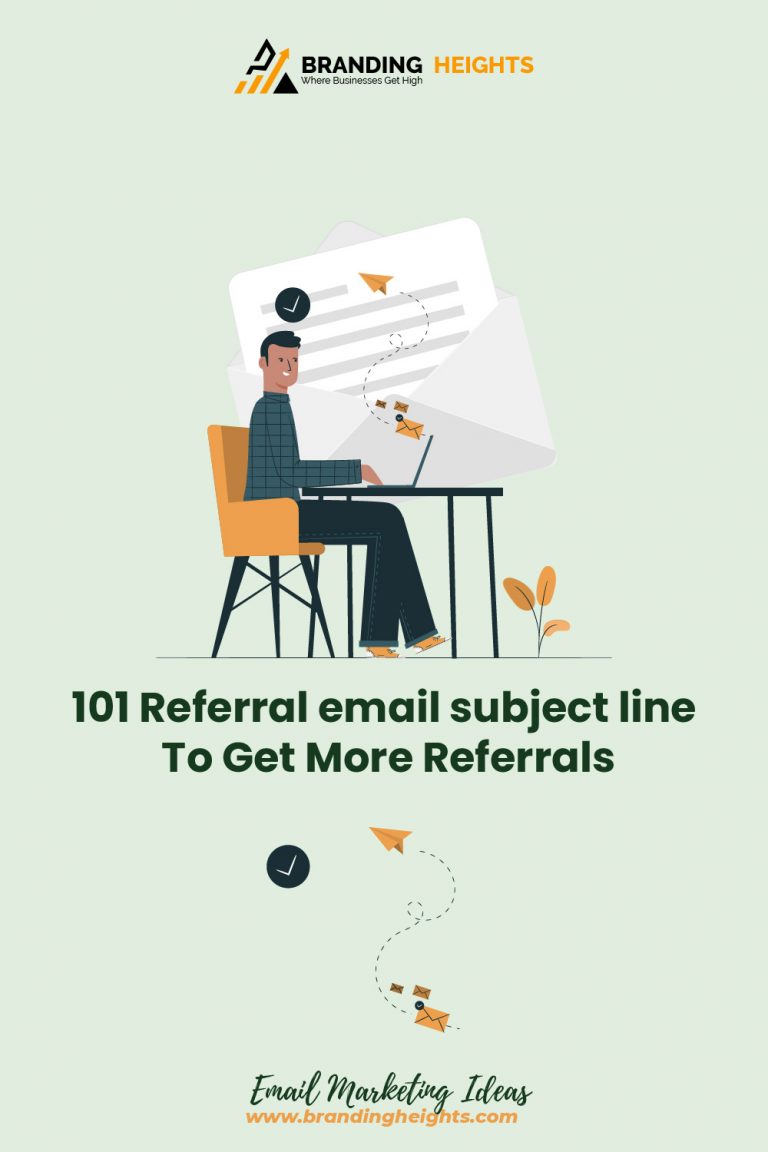 101 Referral Email Subject Line To Get More Referrals Branding Heights   Referral Program Email Subject Line 768x1152 