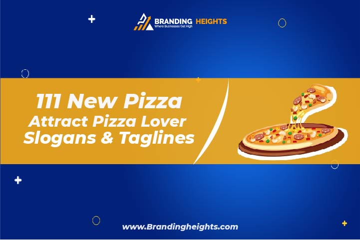 Pizza slogans Ideas & Taglines to Attract Pizza Lover