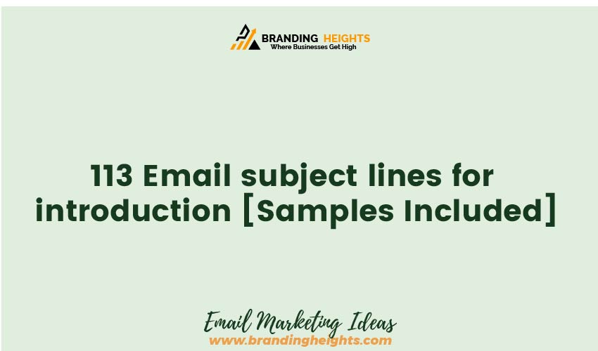 Most Email subject lines for introduction [Samples Included]