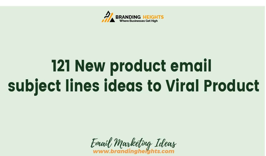 Most New product email subject lines ideas to Viral Product