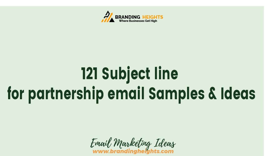 Most Subject line for partnership email Samples & Ideas