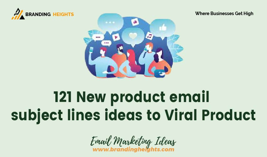 New product email subject lines ideas to Viral Product