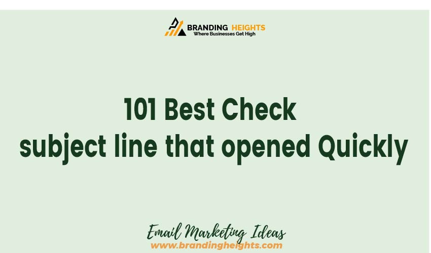 list 101 Best Check subject line that opened Quickly
