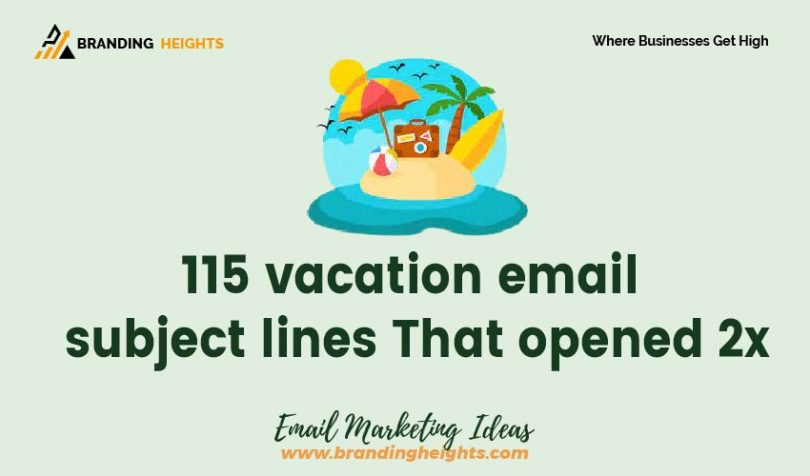 vacation email subject lines That opened 2x