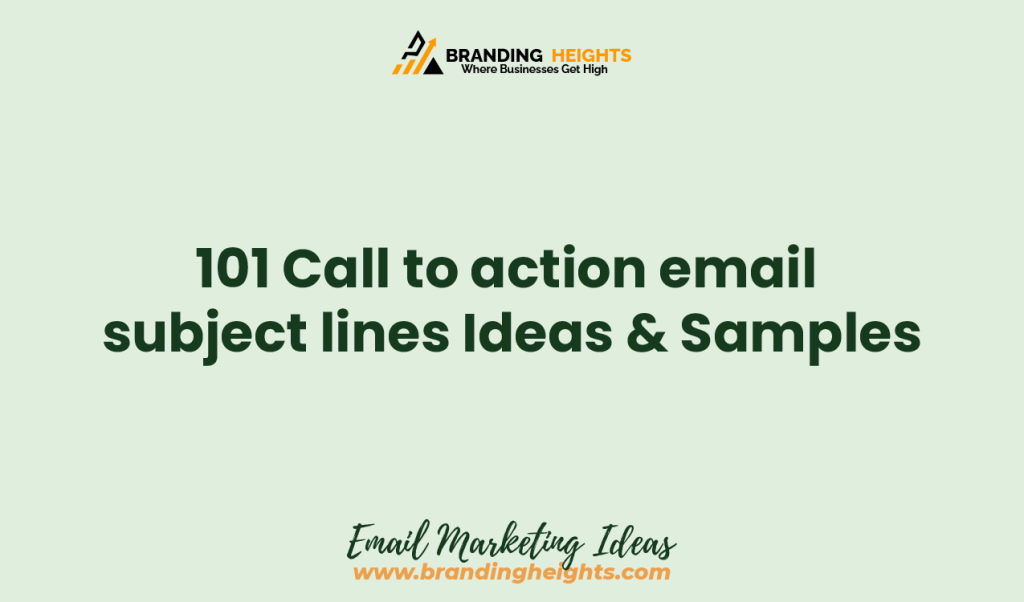 Best Call to action email subject lines Ideas & Samples