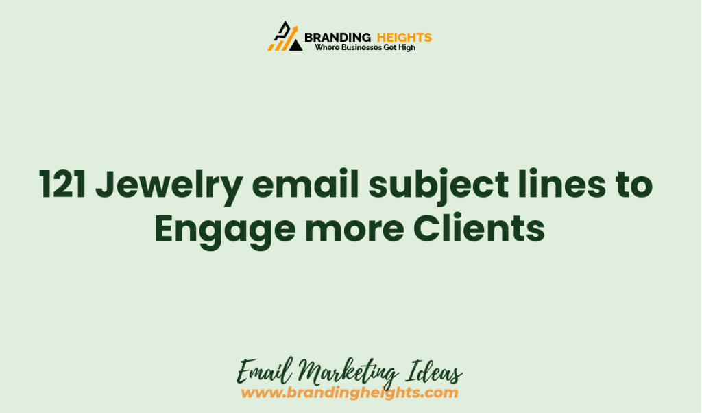 Great Jewelry email subject lines to Engage more Clients