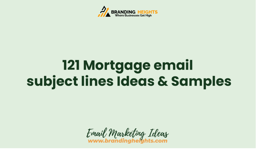 Attractive Mortgage email subject lines Ideas & Samples