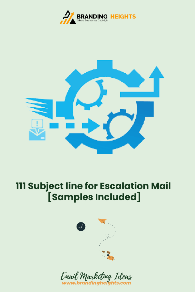 Best Escalation Mail suject lines