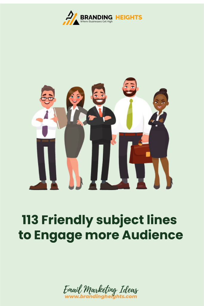 Best Friendly Engage more Audience subject lines