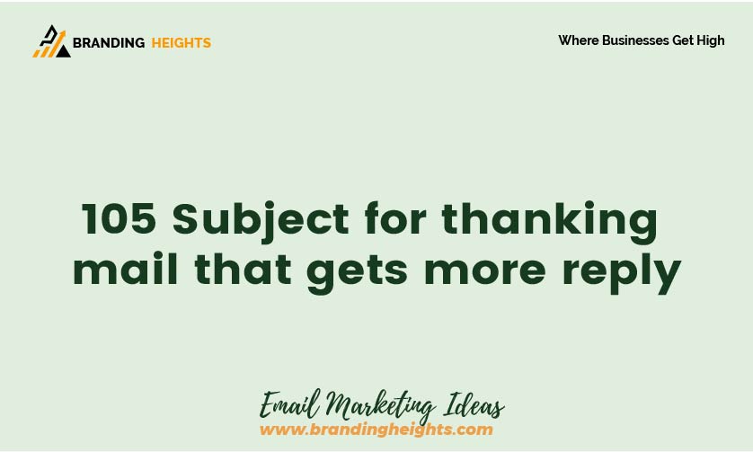 105-subject-for-thanking-mail-that-gets-more-reply-branding-heights