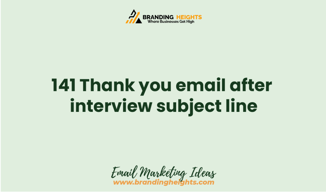 141 Thank You Email After Interview Subject Line Branding Heights   Best Thank You Email After Interview Subject Line 1140x671 