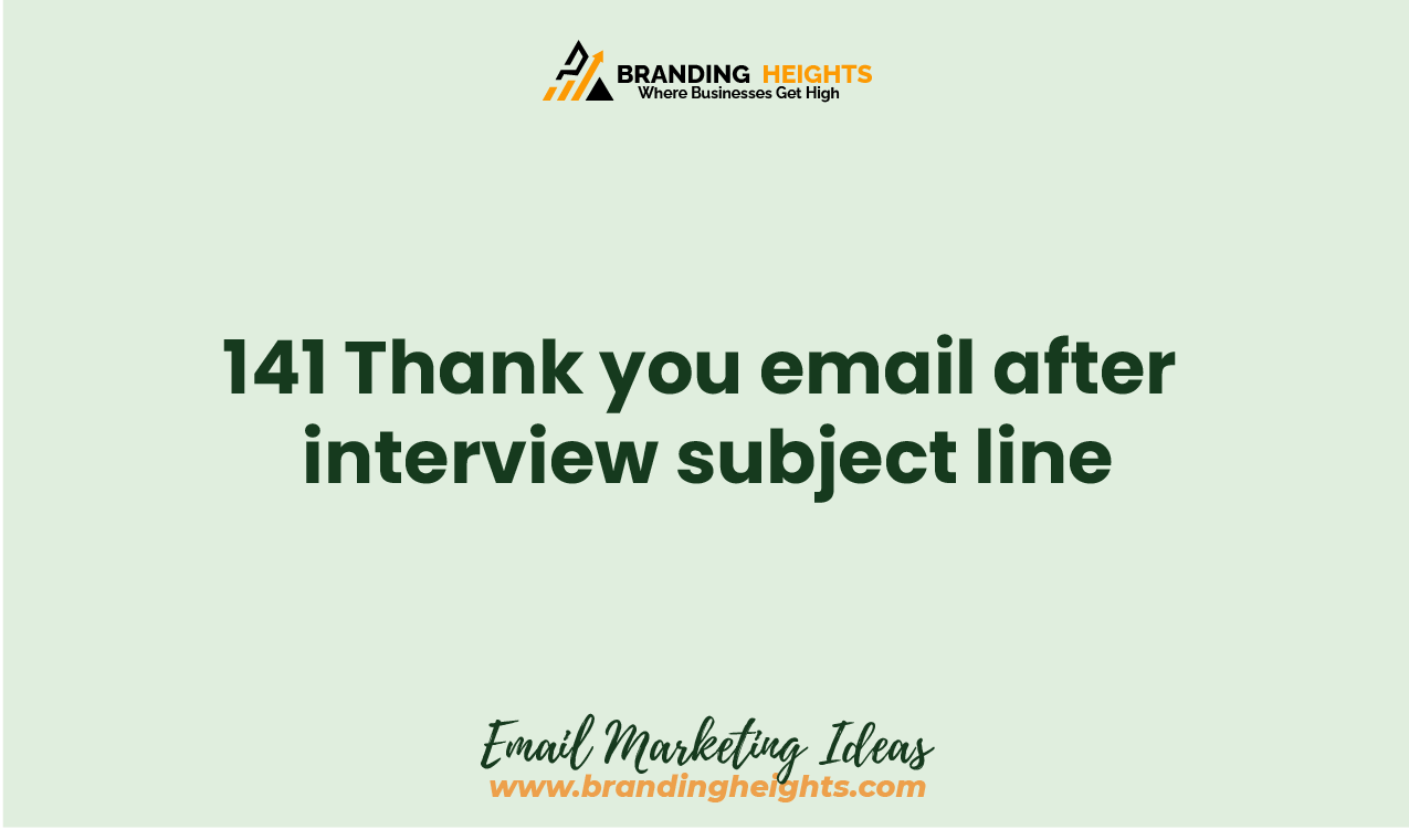 141 Thank You Email After Interview Subject Line Branding Heights   Best Thank You Email After Interview Subject Line 