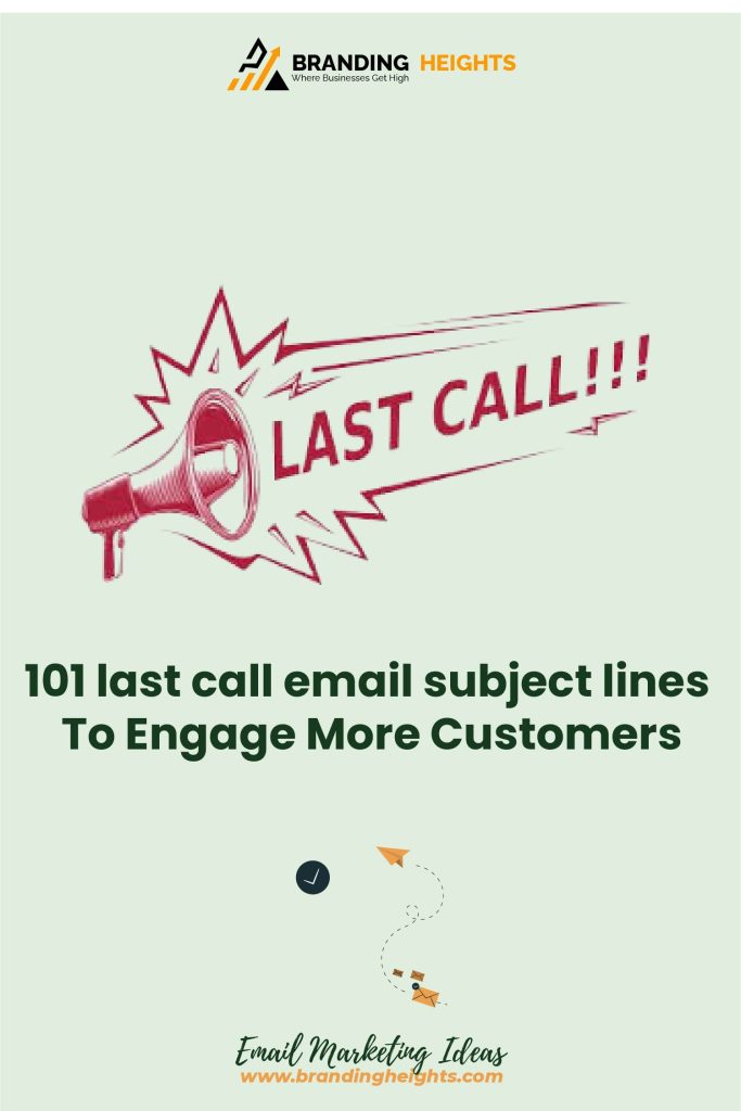Best last call email subject lines To Engage More Customers