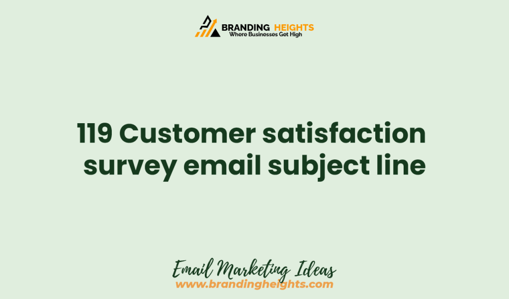 Funny Customer satisfaction survey email subject line