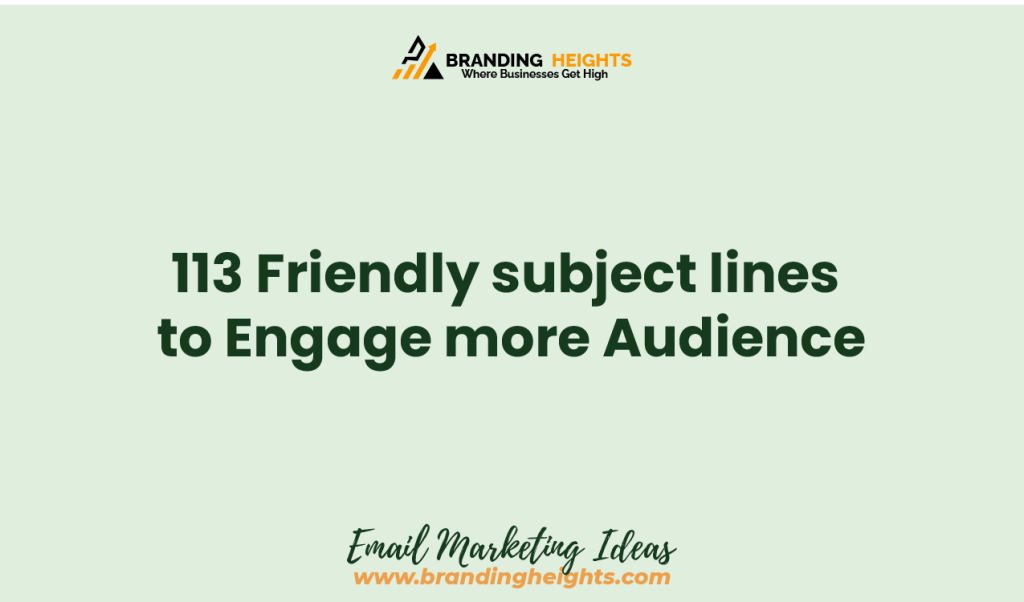 Funny Friendly Engage more Audience subject lines