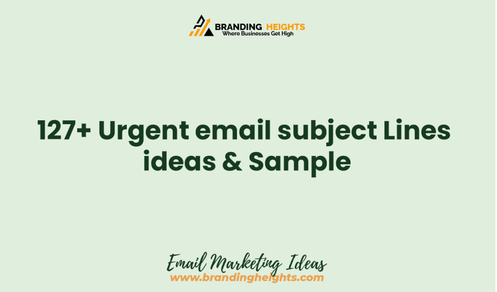 127-urgent-email-subject-lines-ideas-sample-branding-heights