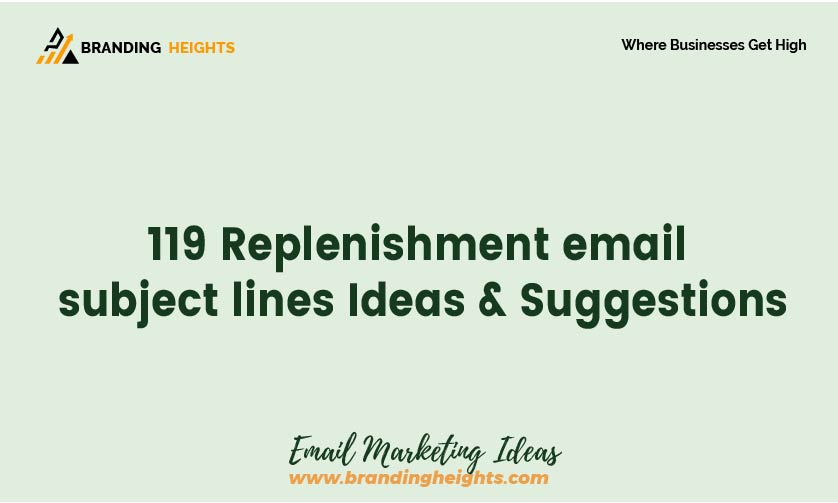Replenishment email subject lines ideas