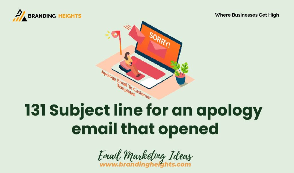 131-subject-line-for-an-apology-email-that-opened-branding-heights