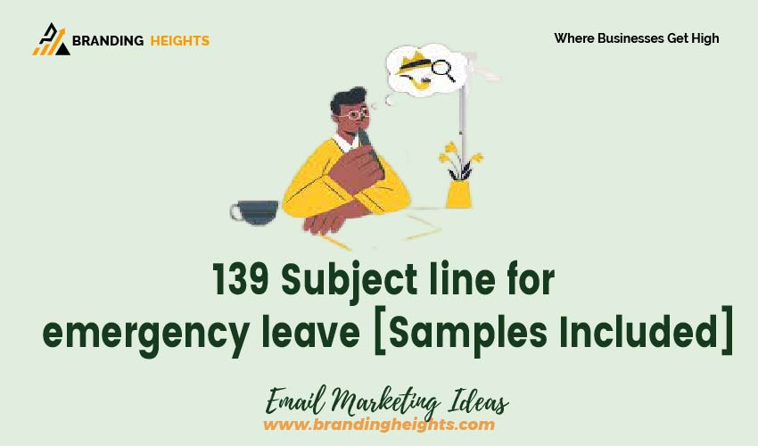 139-subject-line-for-emergency-leave-samples-included