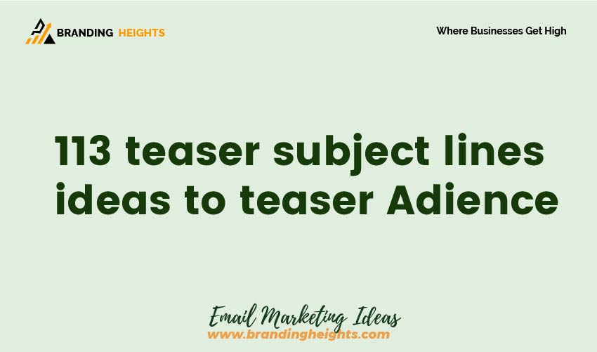 Teaser email subject lines ideas to Tease Audience (2)