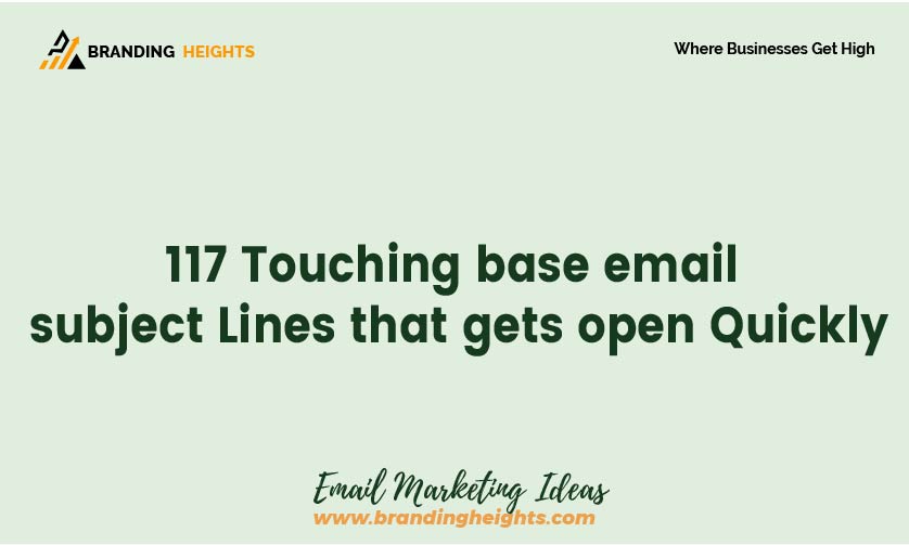 117-touching-base-email-subject-lines-that-gets-open-quickly