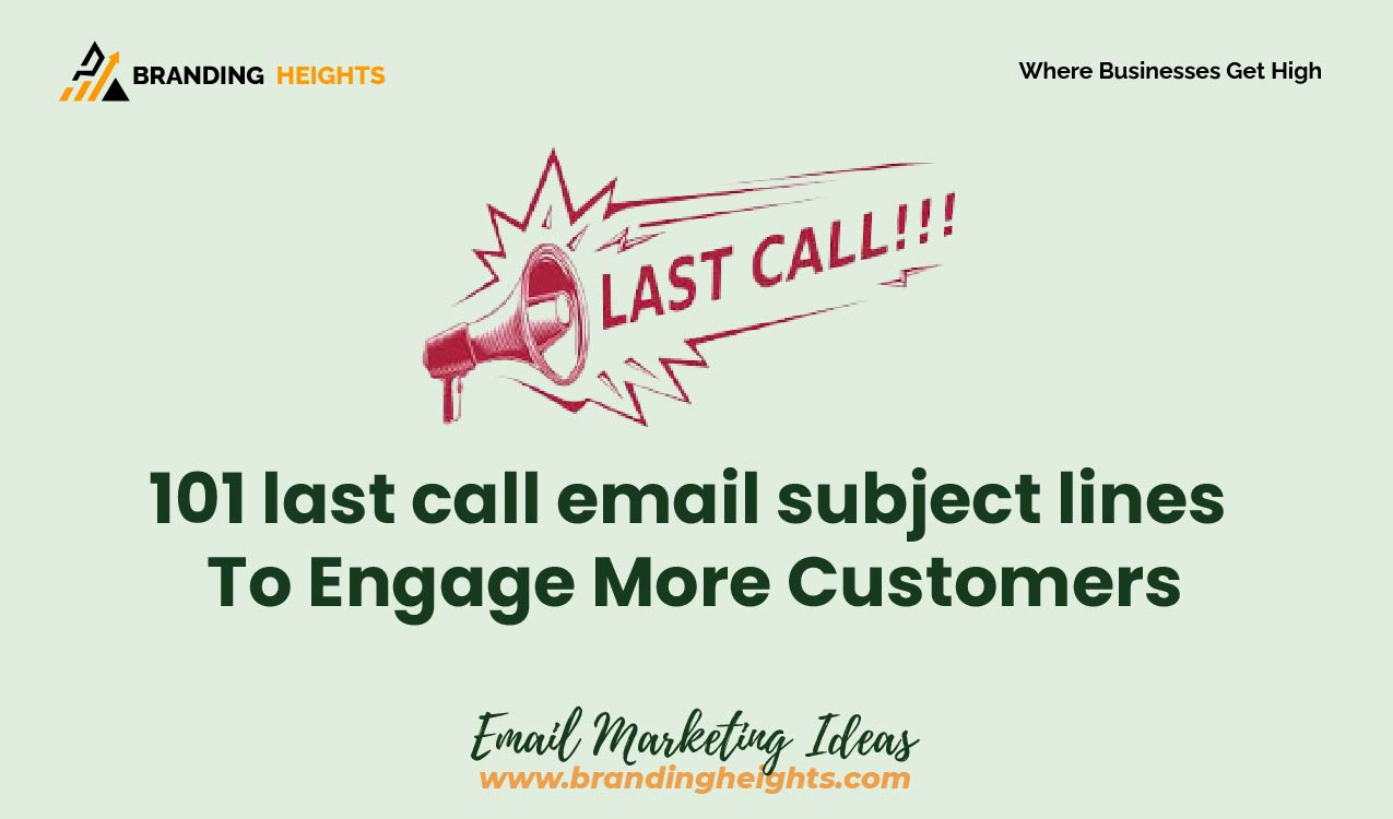 last call email subject lines To Engage More Customers