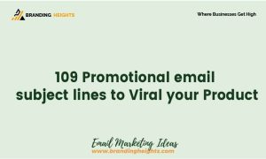 109 Promotional email subject lines to Viral your Product