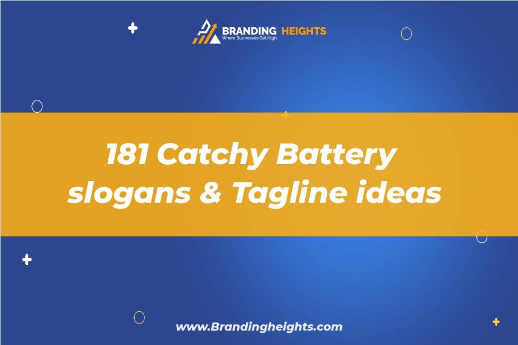 181-catchy-battery-slogans-tagline-ideas-branding-heights