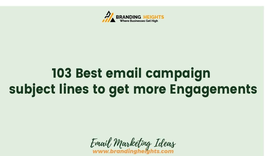 Best email campaign subject lines to get more Engagements