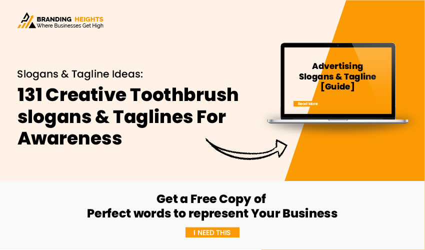 Creative Toothbrush slogans & Taglines For Awareness