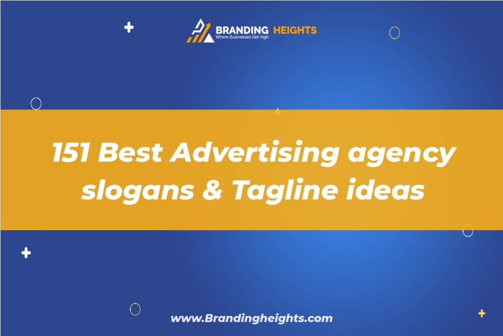 151-best-advertising-agency-slogans-tagline-ideas-branding-heights