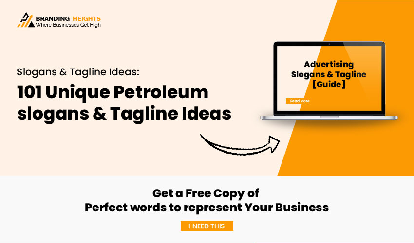 Unique Petroleum slogans & Tagline Ideas